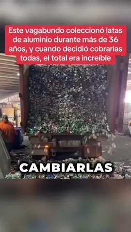 Este vagabundo coleccionó latas de aluminio durante más de 36 años, y cuando decidió cobrarlas todas, el total era increíble. #historiasimpactantes #sorprendente #Sorpresa #misterio 