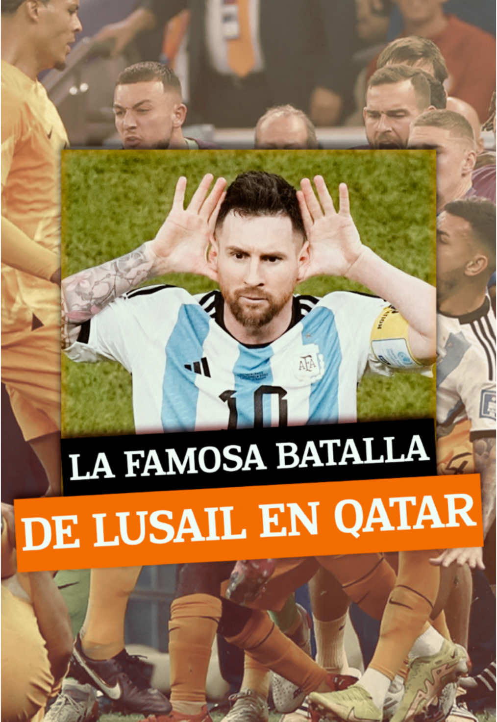 LA FAMOSA BATALLA DE LUSAIL #seleccionargentina #messi #lionelmessi #futbol⚽️ #futbolargentino 