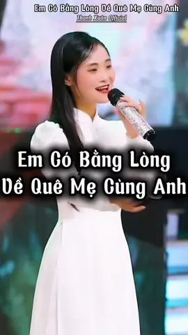 Anh nói yêu em thì yêu cho trọn##thanhxuan #dancaxunghe #emcobanglongvequemecunganh 