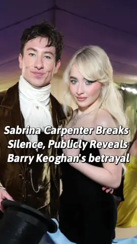 #sabrinacarpenter Breaks Her Silence, Publicly Reveals #barrykeoghan 's Extramarital Affair, and Makes Three Disturbing #celebrities #fyp #tiktok #celebrity 