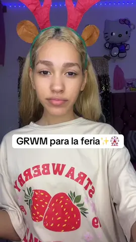 Grwm para salir a la feria ✨👀🎡