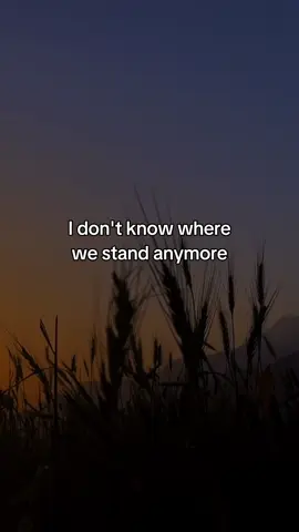 I don’t know we stand anymore..#Love #lovequotes #loveyou #Relationship #fyp #fypシ 