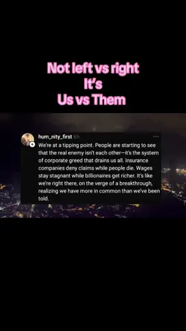 No politican or CEO has as much in common with you as your neighbor- we ate being divided so they can conquer us.  #ungovernable #eattherich #classsolidarity #workingclass #solidarity 