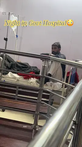 Night in govt hospital🥺🥺. #foryou #fyp #foryoupage #viral #trending #tiktok #capcutvelocity #unfreezemyacount #tiktok #saiduteachinghospitalswat #sgth #hospital #doctor 