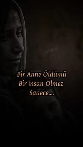 Bir Anne Öldümü Bir İnsan Ölmez  Sadece….#keşfet #anlamlısözler #dostmen #fypシ゚viral #foryoupage #foryou #anneşefkati #fyp #motivation #damarsözler #trending 