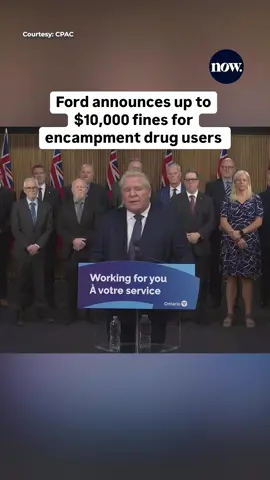 Doug Ford’s crackdown: Encampment drug users could face up to $10K fines or jail. Bold move or bad policy?