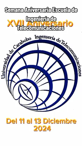 Semana Aniversaria de la Escuela de Ingeniería de Telecomunicaciones Universidad de Carabobo #Uc #Ingenieria #telecomunicaciones #venezuela🇻🇪 