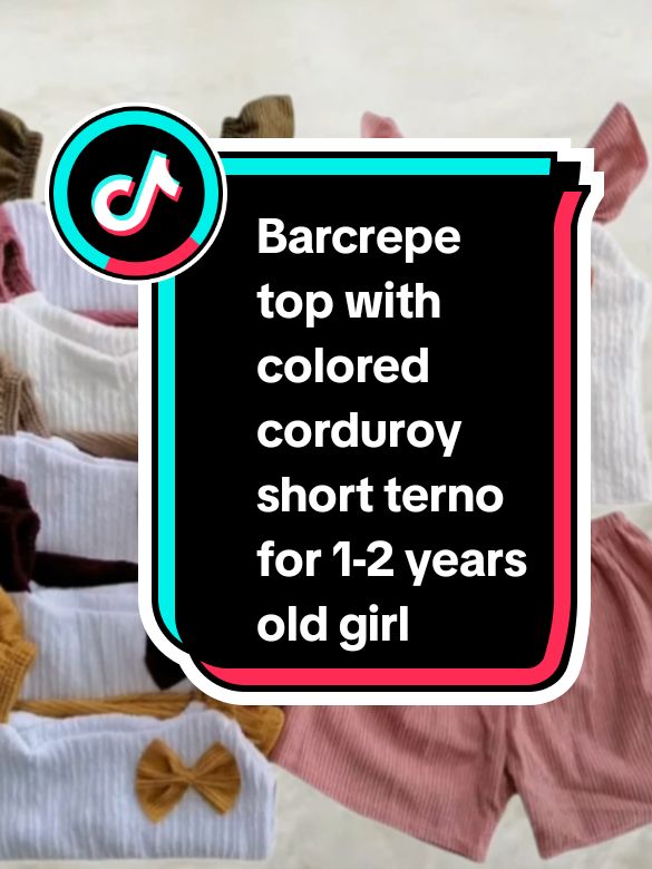 Barcrepe top with colored corduroy short for girl 1-2years old -Kids Fashion ✨Buy ka na miii pan REGALO SA anak ,inaanak o pamangkin mo😊 #barcrepe #terno #corduroy #1to2yearsold #forgirl #buynamgasukilabsss🤩🤩🤩 #clicktheyellowbag🛒🏷️ #andcheckitout #fyp 
