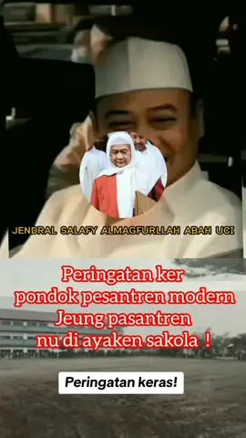 Peringatan keras pesantren modern Abuya Uci #waliullah #abuyauciturtusi #abahucicilongok #pondokpesantren 