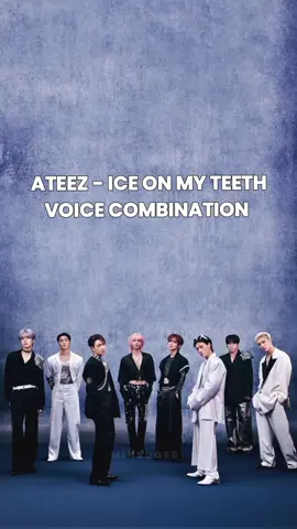 ATEEZ - Ice On My Teeth - VOICE COMBINATION  #ateez #iceonmyteeth #ateeziceonmyteeth #voicecombination #hongjoong #seonghwa #yunho #yeosang #san #mimgi #wooyoung #jongho #fyp #foryoupage #xyzbca #viral 