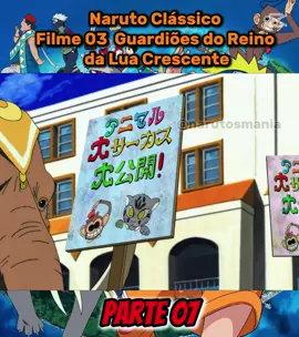 Naruto Clássico Filme 03 Guardiões do Reino da Lua Crescente DUB PT 07 #anime #narutodublado #fyp #narutouzumaki #narutoedit #sakura #kakashi #sasuke