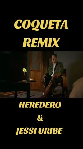 #Coqueta #Heredero #remix #JessiUribe #musicacarranga #popular #hits #hitsmusic #music #mundo #mundotiktok #amigos #amigostiktok #amistad #paisanos #santandereanos #tiktok #tendencia #1 