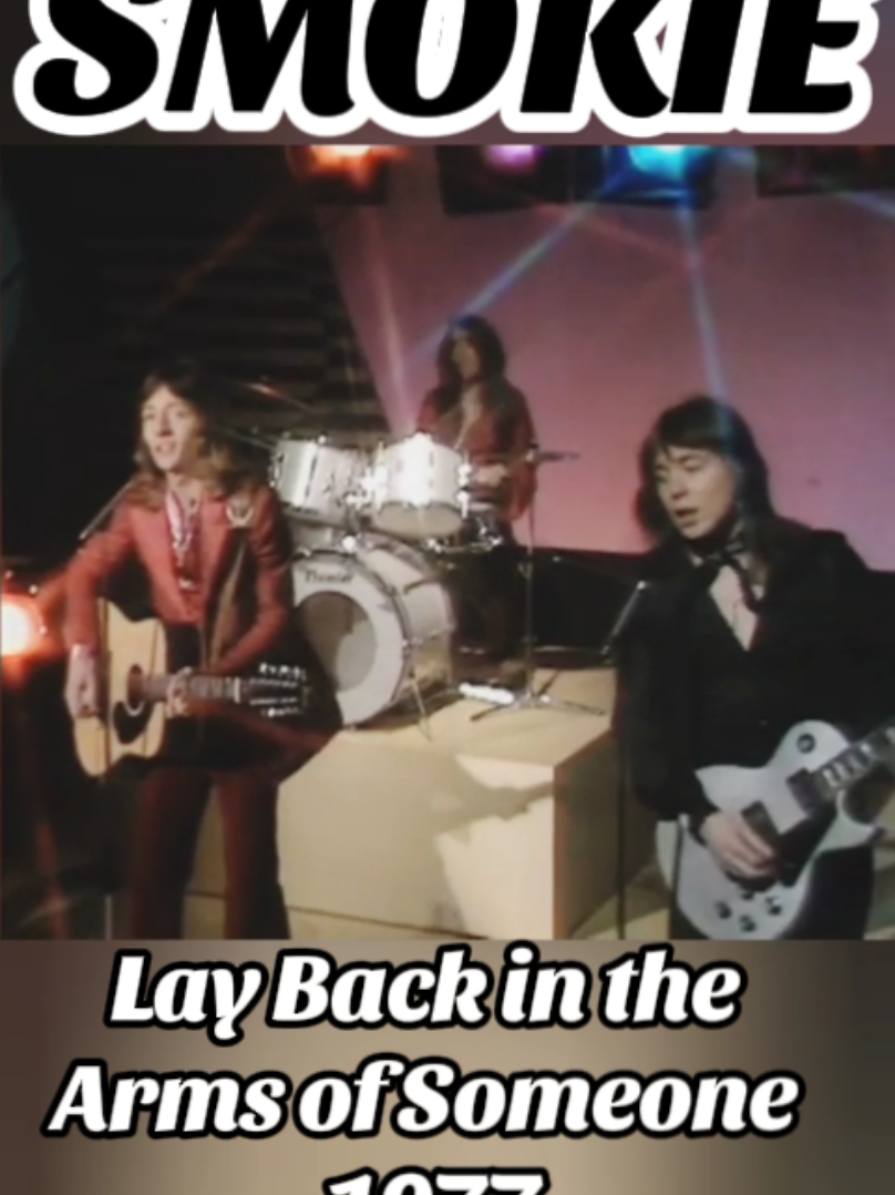☑️ SMOKIE - LAY BACK IN THE ARMS OF SOMEONE #songs 1977