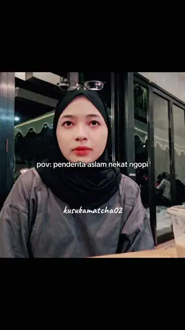 tetap ngopi walaupun huek huek #kisahcinta #Relationship #fyp #goals #4u #pov #ngopi #nongkrong #cafe #asamlambung #lewatberanda #viral 