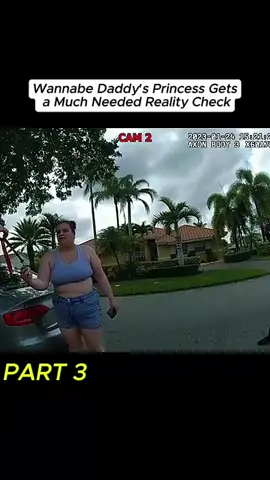 Wannabe Daddy's Princess Gets a Much Needed Reality Check #cops #copsoftiktok #copsontiktok #police #policeofficer #policeoftiktok #bodycam #crime #truecrimetik #storytime