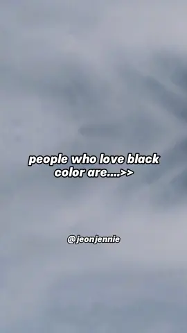 people who love black color are....🖤#black#color#confident#mysterious#savage#attitudekiller#attractivedetails #loyal#dirtyminded #fypシ#fyp#foryou#foryoupage#trending#viral#jeonjennie714#jeonjennie714fam#1million #newpepsihitmelike #1millionview 