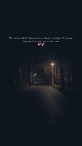 My intentions will always be pure.❤️🕊️