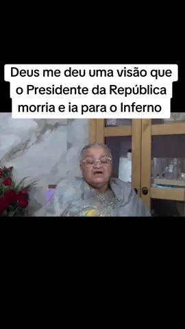 Deus me mostrou que o Presidente da República morria e ia para o inferno. #tiktok #inferno #brasil #lula 