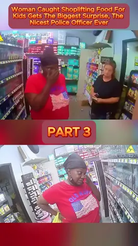 Woman Caught Shoplifting Food For Kids Gets The Biggest Surprise, The Nicest Police Officer Ever - Part 3 #cops #copsoftiktok #copsontiktok #copstiktok #police #chase #copschase #foryou #fyp #usa 