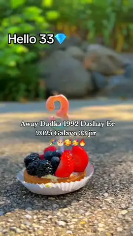 Away Dadka 1992 Dashay Ee 2025 Galayo 33 jir   🎉🎂🥰🥳🔥#hambalyo💐🥳🥰🎂🔥 