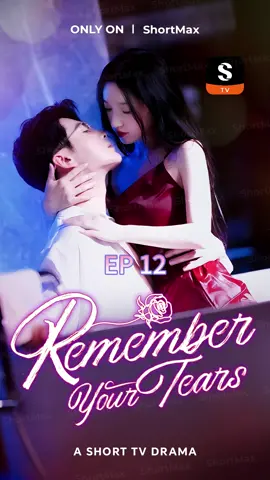 📺 “Remember Your Tears”is NOW STREAMING on ShortMax! 🎁Download ShortMax to unlock more episodes for free 👉Follow us for more exciting content 📌