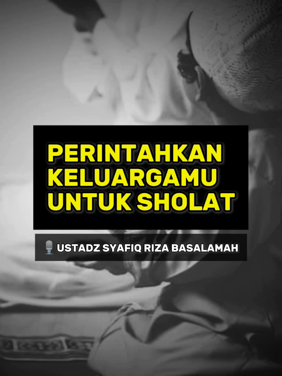 Perintahkan Keluargamu Untuk Sholat - Ustadz Syafiq Riza Basalamah #ustadzsyafiqrizabasalamah #dakwah #ceramah #islam #sunnah #sholawat #sholat #keluarga #nasehatislami #kajianislam #sad #sadstory #sadvibes #fyp 
