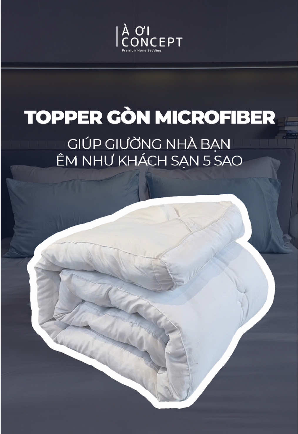 Ngủ êm như giường khách khách sạn với topper nhà À Ơi 🥰🥰 #aoiconcept #changgagoi #topper #bedding 
