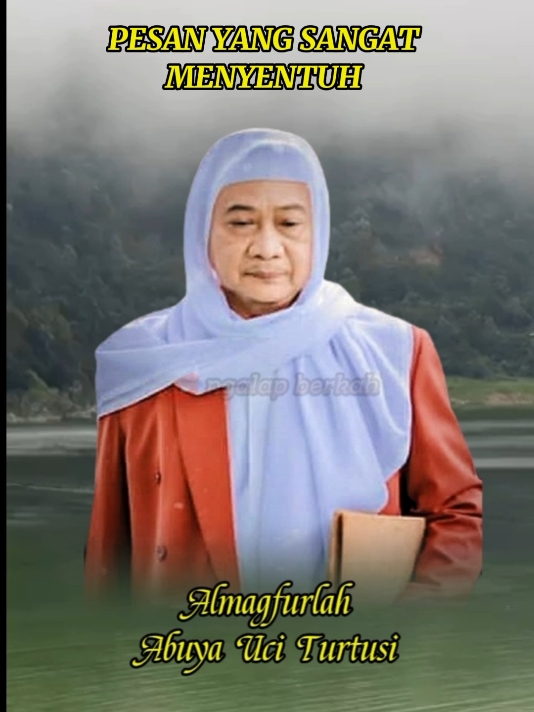 pesan menyentuh Abuya Uci Turtusi #tiktok #ceramah #abuyauciturtusi 