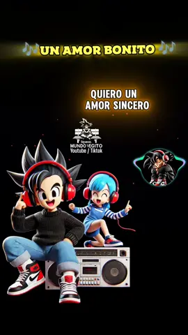 🐉🌹 🎶Quiero un amor bonito🎶🐉🌹 Escucha la versión completa en Youtube búscanos cómo Mundo Vegito. #creatorsearchinsights #mundovegito #parati #seguidores #unamorbonito 