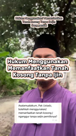 Hukum menggunakan tanah kosong tanpa ijin  #fypシ゚ #fiqih #fiqihwanita 