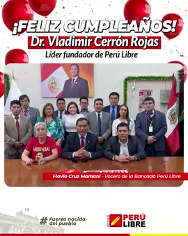 🥳¡𝗙𝗘𝗟𝗜𝗭 𝗖𝗨𝗠𝗣𝗟𝗘𝗔𝗡̃𝗢𝗦 𝗗𝗥. 𝗩𝗟𝗔𝗗𝗜𝗠𝗜𝗥 𝗖𝗘𝗥𝗥𝗢́𝗡!✊🇵🇪 Nuestro saludo al Dr. Vladimir Cerrón, líder fundador de nuestro Partido Político Nacional Perú Libre, en el día de su onomástico, resaltando 