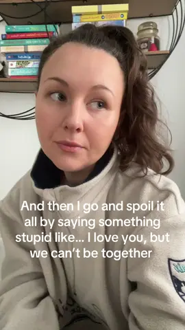 And then I go and spoil it all by saying something stupid like… I love you, but we can’t be together  #romanceauthor #authorsoftiktok #writertok #authortok 