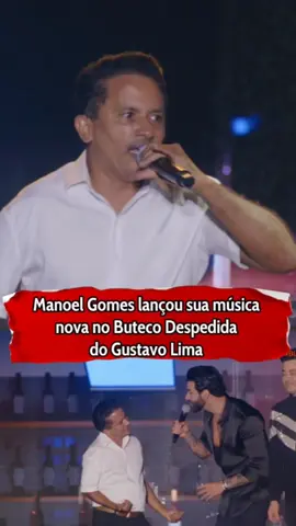 Manoel Gomes lançou sua música nova no Buteco Despedida do Gustavo Lima ☝️🎬 #manoelgomes #manoelgomesbr #gustavolima #gustavolimaembaixador #gustavolimaoficial #musica #butecodogustavolima #viral #meme #fyp #canetaazul 