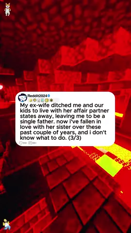 My ex-wife ditched me and our kids to live with her affair partner states away, leaving me to be a single father. Now I've fallen in love with her sister over these past couple of years, and I don't know what to do. #minecraftparkour #reddit #redditstories