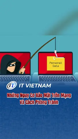 Những nguy cơ bảo mật trên mạng và cách phòng tránh – Đảm bảo an toàn cho dữ liệu và hệ thống của bạn khỏi các mối đe dọa trực tuyến. 🛡️ Khám phá các biện pháp bảo mật hiệu quả. 🚀 #CyberSecurity #DataProtection #ITVietnam