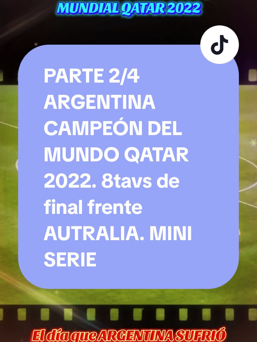 LA MINI SERIE 4 PARTES ARGENTINA CAMPEÓN DEL MUNDO QATAR 2022  El 18 de diciembre de 2022, la selección de argentina venció por penales a Francia, en la histórica final de la Copa del Mundial de la FIFA, y se consagró campeón del mundo después de 36 años, con un espectacular Lionel Messi a la cabeza dentro de la cancha y un equipo que  enamoró a millones. #miniseries #finalesepicas #qatar2022 #argentina #campeondelmundo #fifa #conmebol #octavos #australia  Se viene la pelicula #fútbol #futbolmundial Las películas de ARGENTINA CAMPEÓN #argentinal #ArgentinaCampeon #messi #seleccionargentina #futbolargentino #TikTokDeportes #leonelmessi #dibumartinez #sudamerica #mundial  #escaloneta @F C SPORTS @CHIRINGUITOFANTV3 @El Futbolero Argentina @Variedades Enigmáticas 🌎 @Mr Soluciones @La Infeliz (Para Macho Alfa) @Finales Épicas ⚽️  🌍Oficial☄️ 