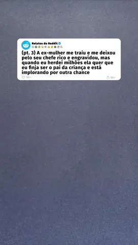 A ex-mulher me traiu e me deixou pelo seu chefe rico e engravidou, mas quando eu herdei milhões ela quer que eu finja ser o pai da criança e está implorando por outra chance (PARTE 3) #relatos #relato
