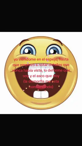 simplemente asqueroso. #real #textorojo #paratiiiiiiiiiiiiiiiiiiiiiiiiiiiiiii #parati #fypp #fyp #dismorfia 