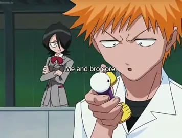 Me and bro core #fyp #infiserka #ichigo #ichigokurosaki #kurosakiichigo #rukia #rukiakuchiki #kuchikirukia #meandbro #bro #ogbleach 