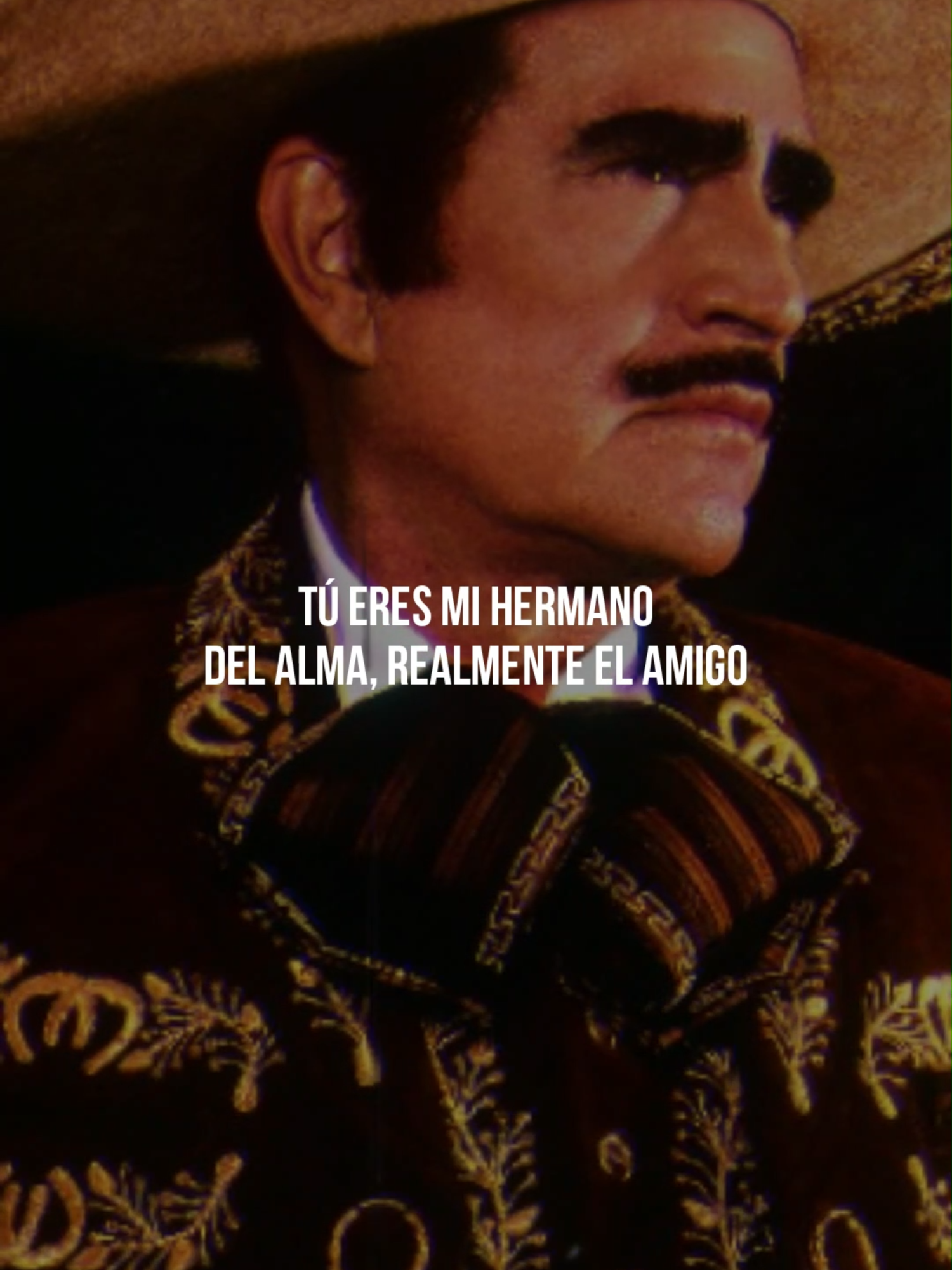 Tú eres mi hermano del alma, realmente el amigo - Vicente Fernández #elcharrodehuentitan #VicenteFernandez #amigo #letras #robertocarlos #mariachi #dedicar #hermano #canciones