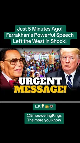 #Just #5 #Minutes #Ago! #Farrakhan's #Powerful #Speech #Left #the #West #in #Shock #! #revaluation #ancestors #CanadianTikTok #blackpowermovement #Egypt #ancient #africantiktok #spiritual #egyptian #egyptian_tik_tok #mali #ghanatiktok🇬🇭 #ghanatiktok #original #Brazilian #puertorico #puertorico🇵🇷 #cuba #Venezuela #venezuela🇻🇪 #latinos #latinoamerica #jamicantiktoker🇯🇲 #haitiantiktok🇭🇹  #haitaintiktok #lair #stolen #British #Europe #western #artifact #inventors #inventions #France #Dubai #Canada #latina #lainas #afrobeats #afrolatina #afrolatinos #European #activist #blackactivist  #france #sanctions #JimCrow #racism #racist #discrimination #bigot #worldhistory #Americanhistory #blacktitok #blacklivesmatter #blackempowerment #black #white #men #man #women #female #life #court #foryou #foryoupage #fypage #fypシ゚viral #fyppppppppppppppppppppppp #fypp #fypdong #fypdong #fypgakni #fypsounds #blackmen #blackguy history black guy Dubai Egypt, Mali #inventions #slaves #empowerment empowerment #empoweringkings #government #control #king #dna  #genetic #alien #knowledge #pyramid #policeman #spirituality #work #workout #bodybuilding #kamet #egyptian #egyptian_tik_tok #blackpink #blackgirlmagic #news #media #historytiktok TikTok African  elites black woman #elites  Payoff debt rich black guy 