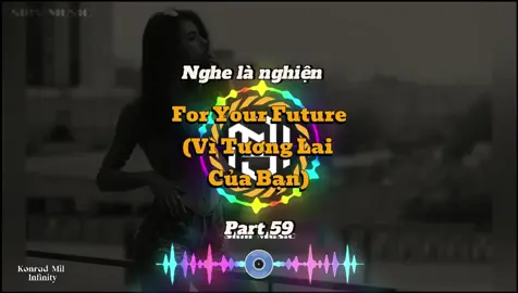 For Your Future(Vì Tương Lai Của Bạn) Part 59 #nhachay #nhachaymoingay #xuhuong #nhacnaychillphet #remix #bass #edm #hottrend #shinmusiccc #xh #vituonglaicuabanremixnightcore