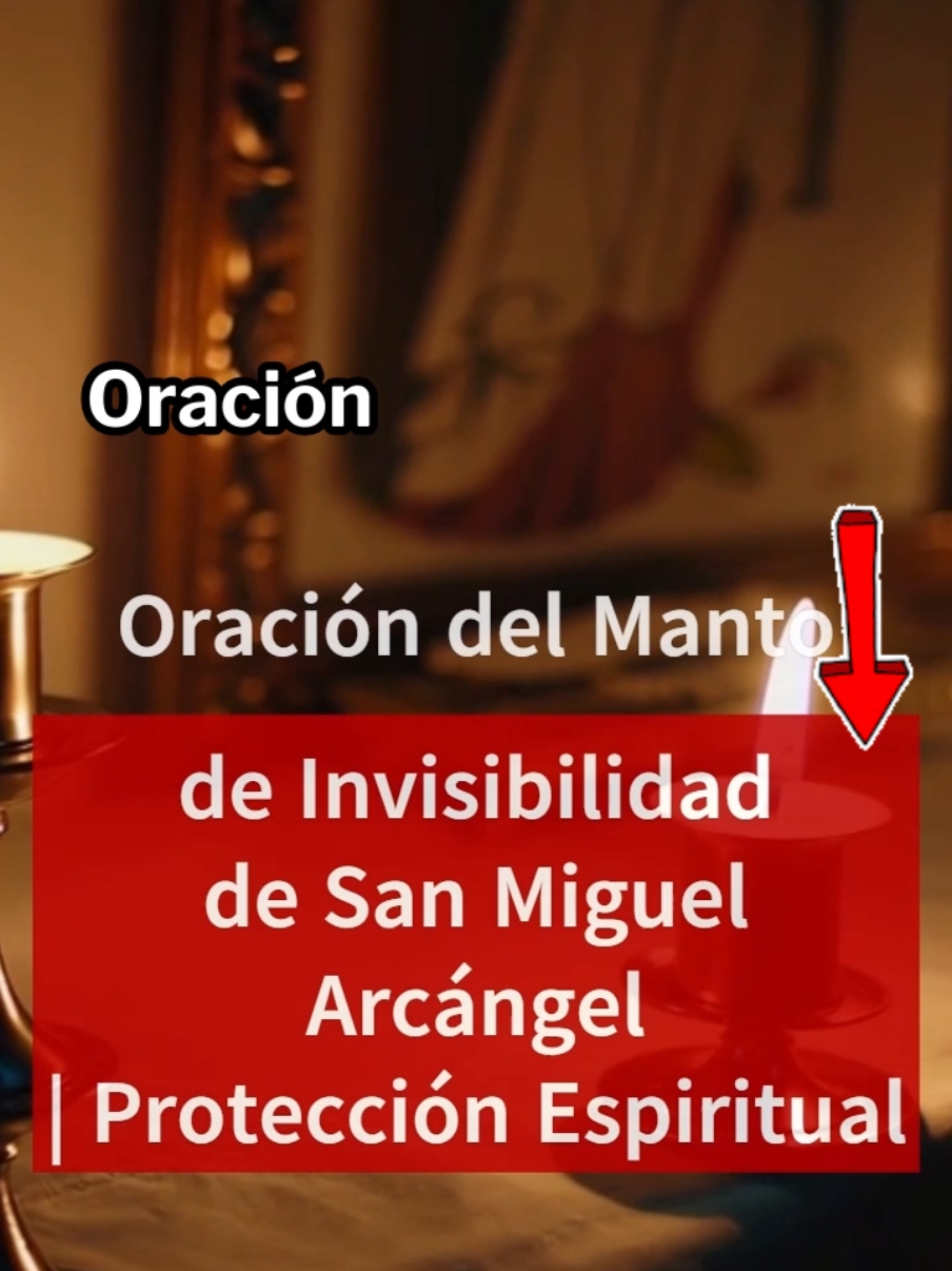 Reza la Oración del Manto de Invisibilidad de San Miguel Arcángel y encuentra la protección espiritual que necesitas. ¡Hazlo con fe y tranquilidad! #guíaespiritual SanMiguelArcángel #OraciónDeProtección #MantoDeInvisibilidad #ProtecciónEspiritual #FeYOración #EspiritualidadCatólica #OracionesPoderosas #Arcángeles #ContraEnvidias #GuíaEspiritual