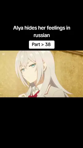 Part> 38 Alya hides her feelings in russian #fyp #foryou #foryoupage #trending 