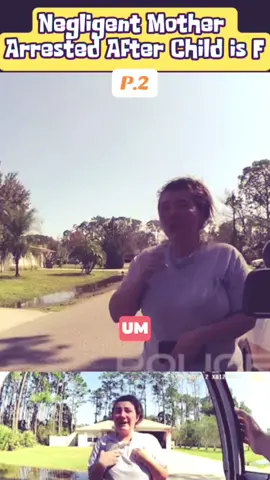 Negligent Mother Arrested After Child is Foun#copsoftiktok #copsoftiktok #lawenforcementcommunity #police #lawyersoftiktok #flypシ #unlawful #CapCut #policeofficer #part4 