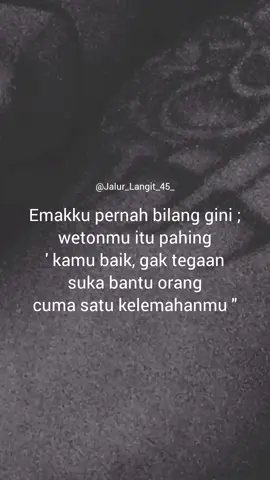 kata emak 🥺 #pahing #primbonjawa #wetonjawa #masukberanda #lewatberanda#fypage  #xyzbca#kediri24jam  #jawapride #foryoupage #foryou #fyp #fypシ゚ 