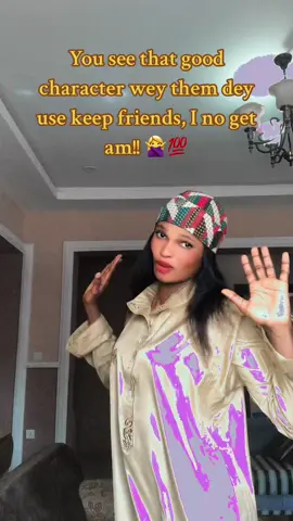You see that good character wey them dey use keep friends, i no get am 🙄🤦🏽‍♀️💯. I go lie for u 👌 #Owerritiktoker✅ #fypppp #1millionviews #goviraltiktok #Viralvideo🎊 