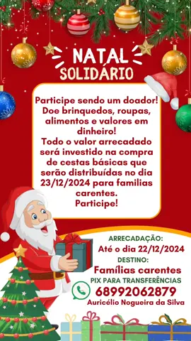Participe desta campanha doando brinquedos, roupas, agasalhos e valores em dinheiro! Todo o valor arrecadado será investido na compra de cestas básicas para serem doadas para famílias carentes no dia 23 de dezembro. Participe. #natal #solidariedade #natal2024 #doação 