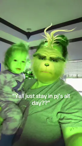 That SAHM life amirite?? #sahm #fyp #grinchmas #grinchtiktok #grincheffect #momtok #pjs       Idea from  @Anna 
