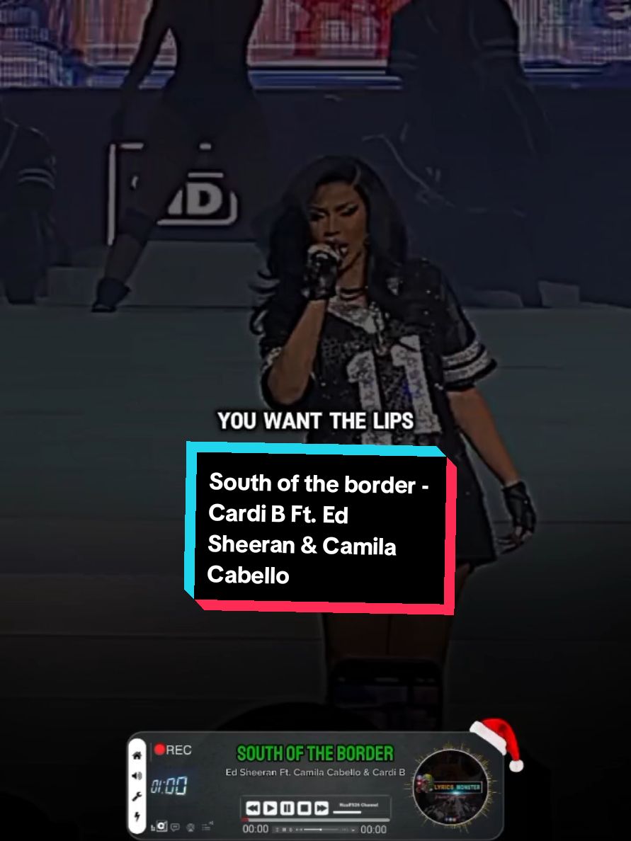 SONG: South of the border ARTIST: Cardi B Ft. Ed Sheeran & Camila Cabello #southoftheborder #cardib #edsheeran #camilacabello  #RnB #rnbmusic #usa🇺🇸 #Americanmusic #hiphop #africa #montylyrics #lyricsmonstar #lyrics #Lyricsvideo #concert #lyrics #fyp #viral #foryou